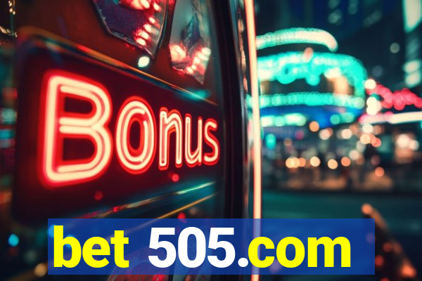 bet 505.com